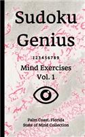 Sudoku Genius Mind Exercises Volume 1: Palm Coast, Florida State of Mind Collection