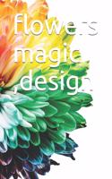 flowers magic, design