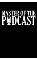 Master Of The Podcast