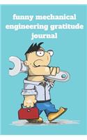 Funny mechanical engineering gratitude journal: Lined gratitude journal, Journal Diary, Composition gratitude journal, Blank Lined Journal 120 Pages - Large (6 x 9inches) Let the Mechanical Engine