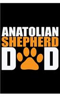 Anatolian Shepherd Dad: Cool Anatolian Shepherd Dog Dad Journal Notebook - Funny Anatolian Shepherd Dog Notebook - Anatolian Shepherd Owner Gifts. 6 x 9 in 120 pages