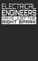 Electrical Engineers Have Just The Right Spark: Blank Lined Notebook Journal