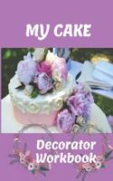 My Cake Decorator Workbook