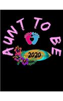 Aunt To be 2020: Aunt journal.8.5 x 11 size 120 lined pages Auntie notebook.Funny mothers day gift ideas. New Aunt Family present.