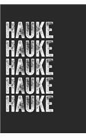 Name HAUKE Journal Customized Gift For HAUKE A beautiful personalized: Lined Notebook / Journal Gift, Notebook for HAUKE,120 Pages, 6 x 9 inches, Gift For HAUKE, Personal Diary, HAUKE, Personalized Journal, Family Noteb