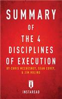 Summary of The 4 Disciplines of Execution: by Chris McChesney, Sean Covey, and Jim Huling - Includes Analysis