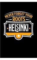 Helsinki Never Forget your Roots: KALENDER 2020/2021 mit Monatsplaner/Wochenansicht mit Notizen und Aufgaben Feld! Für Neujahresvorsätze, Familen, Mütter, Reisenden Traveler A5 (6x9 
