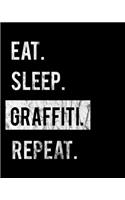 Eat Sleep Graffiti Repeat: 2020 Calendar Day to Day Planner Dated Journal Notebook Diary 8" x 10" 110 Pages Clean Detailed Book