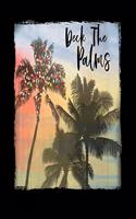 Deck The Palms