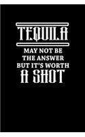 Tequila May Not Be The Answer But It's Worth A Shot: Hangman Puzzles Mini Game Clever Kids 110 Lined Pages 6 X 9 In 15.24 X 22.86 Cm Single Player Funny Great Gift