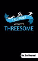 I support my wife´s threesome. Dot Grid Journal