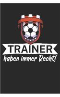 Trainer haben immer Recht