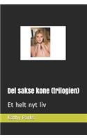 Del sakse kone (trilogien): Et helt nyt liv