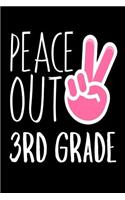 Peace Out 3rd Grade: Funny Third Grade Last Day Of School Gift Notebook