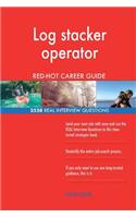 Log stacker operator RED-HOT Career Guide; 2528 REAL Interview Questions