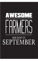 Awesome Farmers Are Born In September: Farming Novelty Birthday Gift Notebook