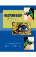 Creative Eye Makeup: A Greyscale Coloring Book(1 Creative Eye Makeup)