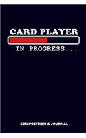 Card Player in Progress