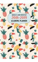 2018-2019 Academic Planner Weekly and Monthly: Calendar Schedule Organizer and Journal Notebook with Note Pages, Holiday Guide and Toucans Cover for Bird Lovers (August 2018 Through June 2019)