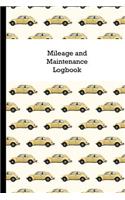 Mileage and Maintenance Logbook: Car Mileage Tracker and Business Vehicle Expense Book with Yellow VW Beetle Cover