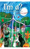 I'm a? A Book of Rhymes, Riddles, and Choices