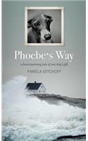 Phoebe's Way: A Heartwarming Tale of One Dog's Gift