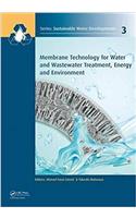 Membrane Technology for Water and Wastewater Treatment, Energy and Environment