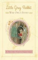 Little Grey Rabbit: Wise Owl's Story: (Little Grey Rabbit)