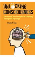 Unlocking Consciousness: Lessons From The Convergence Of Computing And Cognitive Psychology