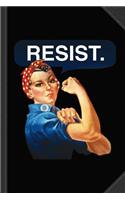 Rosie the Riveter Resist Journal Notebook: Blank Lined Ruled for Writing 6x9 120 Pages