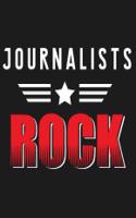 Journalists Rock: Journalist Job & Student Appreciation Blank Line Notebook (8.5 X 11 - 110 Blank Pages)