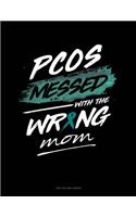 Pcos Messed with the Wrong Mom: Unruled Composition Book