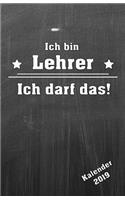 Ich Bin Lehrer! Kalender 2019: Mit to Do Listen - Organizer Planer - Alle Schulferien Auf Einen Blick - Platz Für Notizen -Terminplaner Für Die Eigene Organisation - Handliches A5