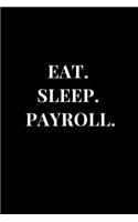 Eat. Sleep. Payroll.