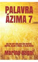 Palavra Ázima 7