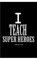 I Teach Super Heroes