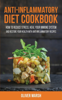 Anti-Inflammatory Diet Cookbook