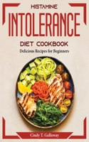 Histamine Intolerance Diet Cookbook
