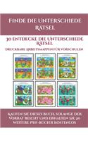 Druckbare Arbeitsmappen für Vorschulen (Finde die Unterschiede Rätsel): 30 entdecke die Unterschiede Rätsel(2 Druckbare Arbeitsmappen Für Vorschulen)
