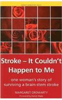 Stroke - it Couldn't Happen to Me