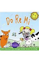 Do Re Mi - 25 Favourite Songs Kids Love to Sing