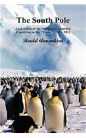 South Pole; An Account of the Norwegian Antarctic Expedition in the Fram, 1910-12. Volumes I and II