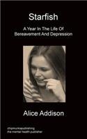 Starfish - A Year in the Life of Bereavement and Depression