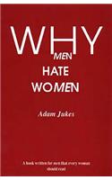 Why Men Hate Women