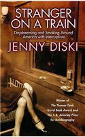 Stranger On A Train: Daydreaming and Smoking Around America