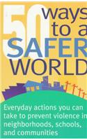 50 Ways to a Safer World