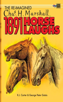 Re-Imagined Chas H. Marshall 1891 Horse Laughs