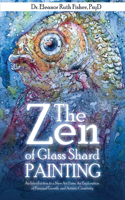 Zen of Glass Shard Painting