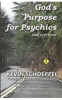God's Purpose for Psychics...and Everyone