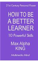 How To Be A Better Learner